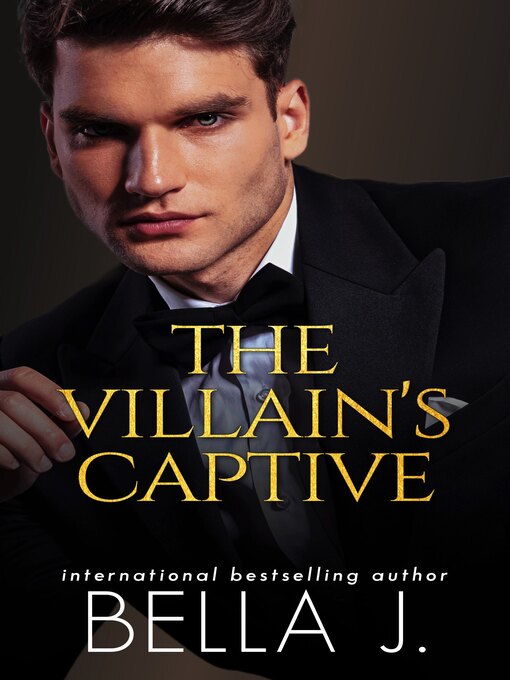 Title details for The Villain's Captive by Bella J - Available